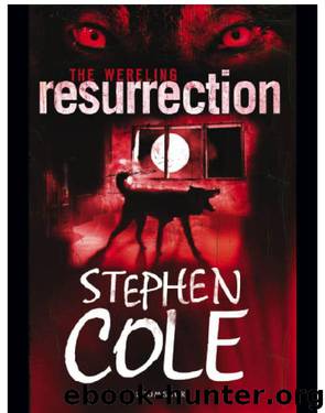 The Wereling 3: Resurrection by Stephen Cole