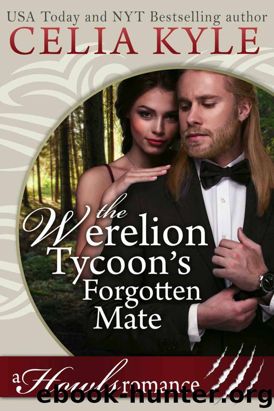 The Werelion Tycoon’s Forgotten Mate: Howls Romance by Kyle Celia