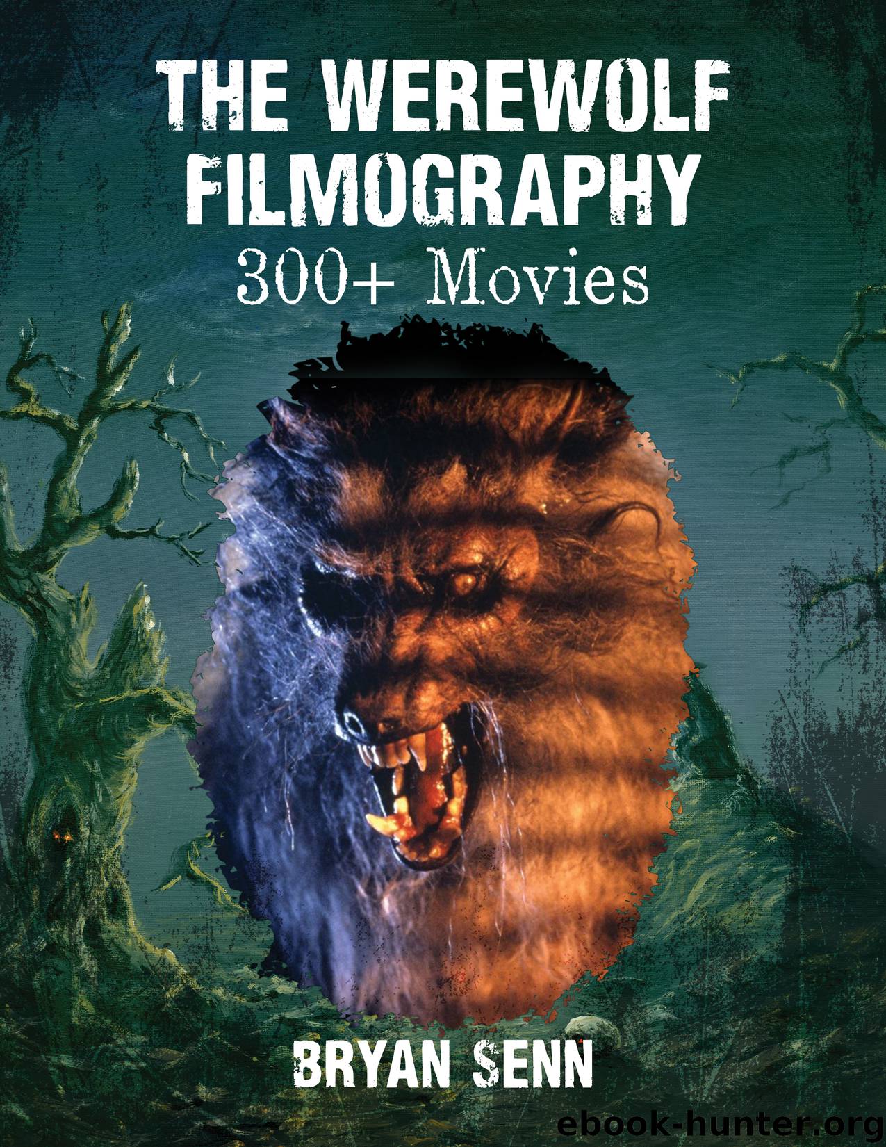The Werewolf Filmography by Senn Bryan