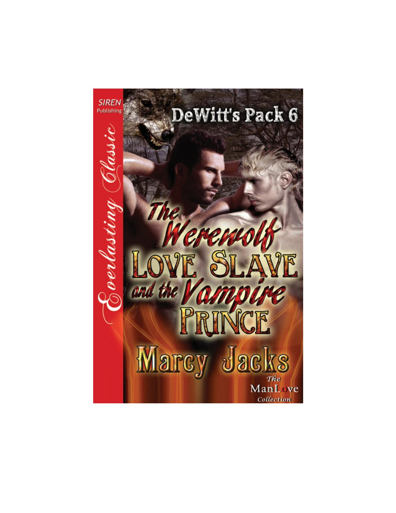 The Werewolf Love Slave and the Vampire Prince by Jacks Marcy