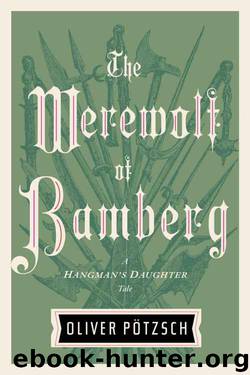 The Werewolf of Bamberg by Oliver Pötzsch