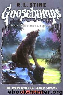 The Werewolf of Fever Swamp (Goosebumps Series #14) by R. L. Stine