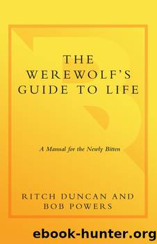 The Werewolf's Guide to Life by Ritch Duncan