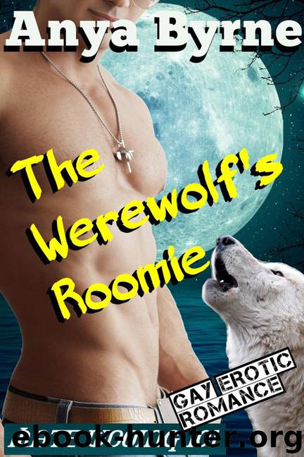The Werewolf's Roomie by Anya Byrne