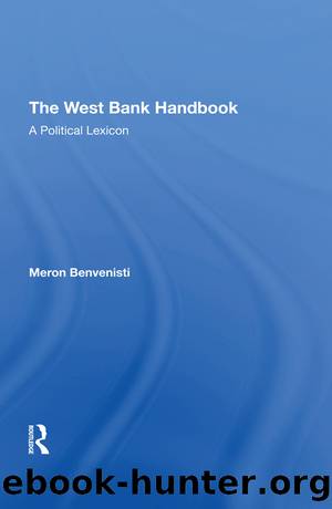 The West Bank Handbook: A Political Lexicon by unknow