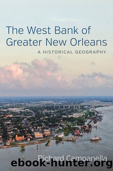 The West Bank of Greater New Orleans by Richard Campanella