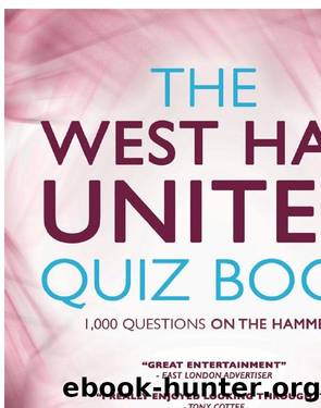 The West Ham United Quiz Book by Chris Cowlin