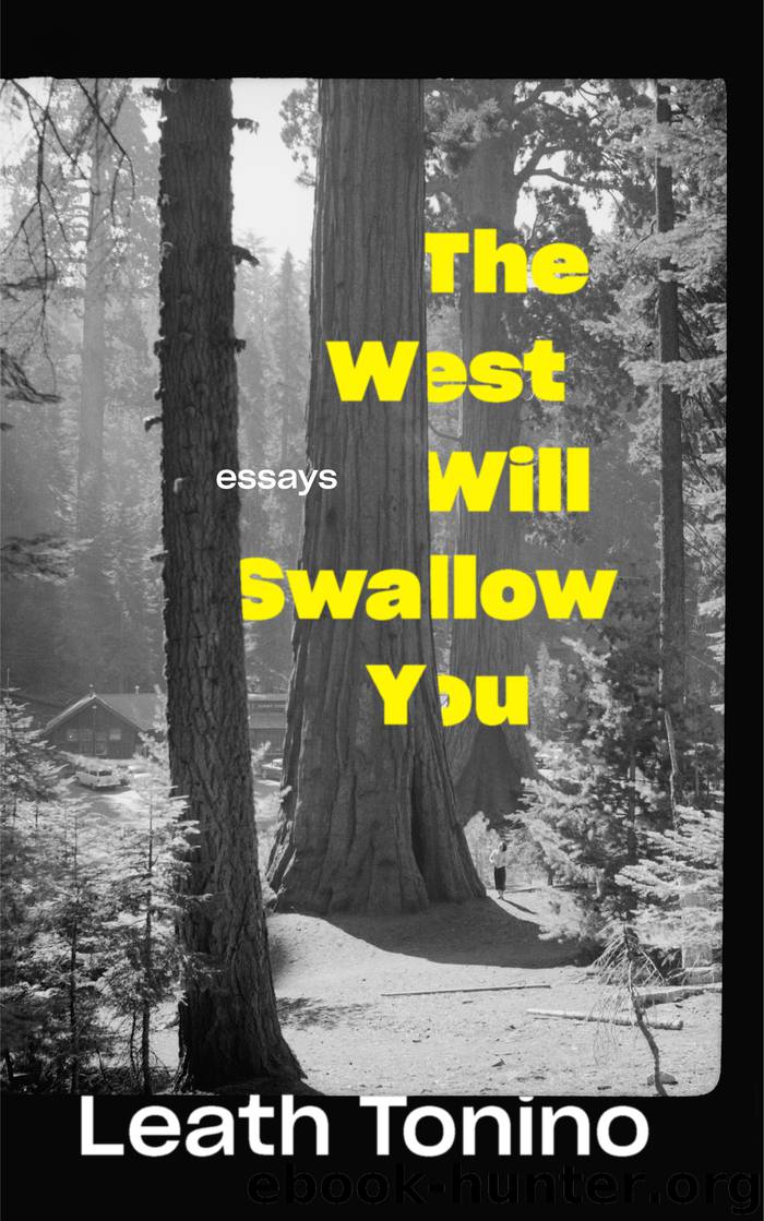 The West Will Swallow You by Leath Tonino