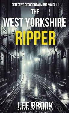 The West Yorkshire Ripper (The West Yorkshire Crime Thrillers Book 11) by Lee Brook