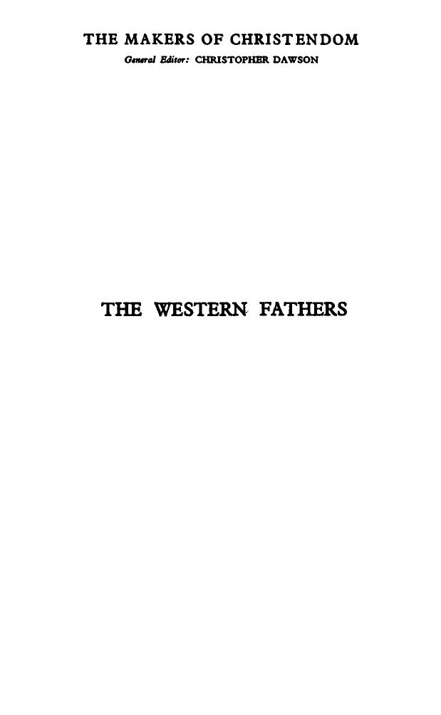 The Western Fathers: Being the Lives of SS. Martin of Tours, Ambrose, Augustine of Hippo, Honoratus of Arles, and Germanus Auxerre by Frederick Russell Hoare