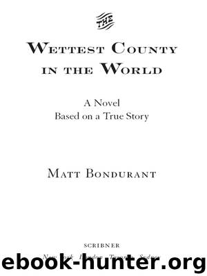 The Wettest County in the World by Matt Bondurant