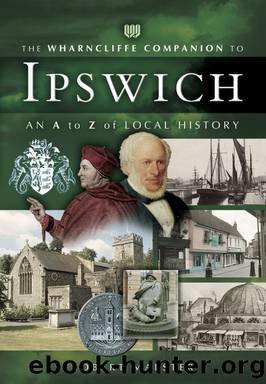 The Wharncliffe Companion to Ipswich by Robert Malster