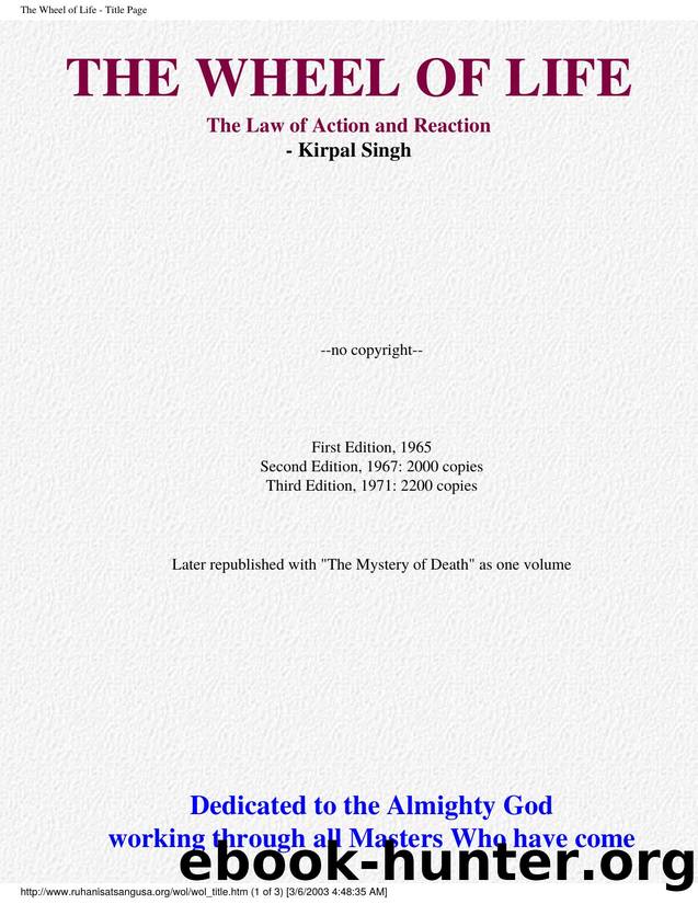 The Wheel of Life: The Law of Action and Reaction by Kirpal Singh