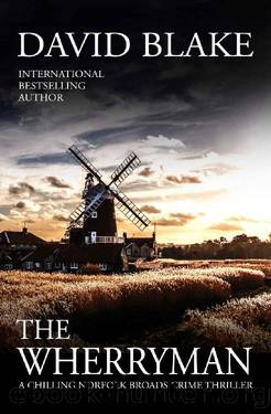 The Wherryman: A chilling Norfolk Broads crime thriller (British Detective Tanner Murder Mystery Series Book 6) by David Blake