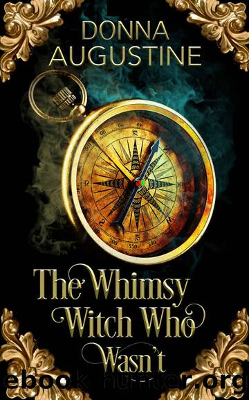 The Whimsy Witch Who Wasn't (Tales of Xest Book 1) by Donna Augustine