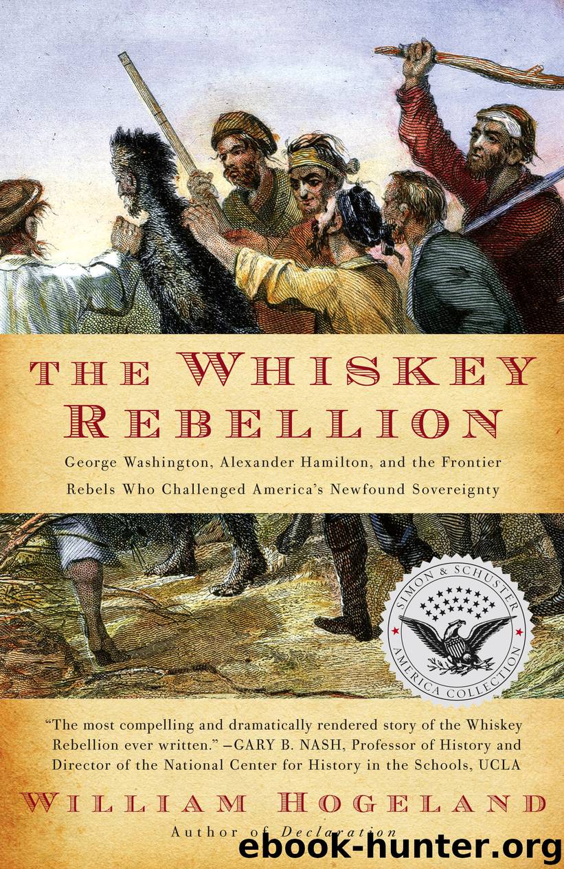 The Whiskey Rebellion by William Hogeland