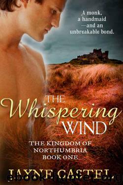 The Whispering Wind (The Kingdom 0f Northumbria Book 1) by Jayne Castel