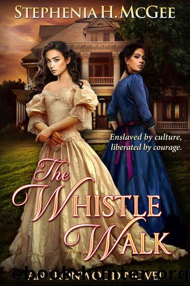 The Whistle Walk: A Civil War Novel (Ironwood Plantation Family Saga Book 1) by McGee Stephenia H