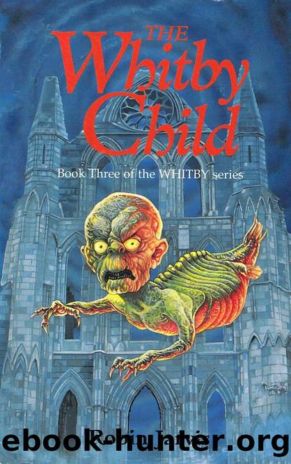 The Whitby Witches 3: The Whitby Child by Robin Jarvis