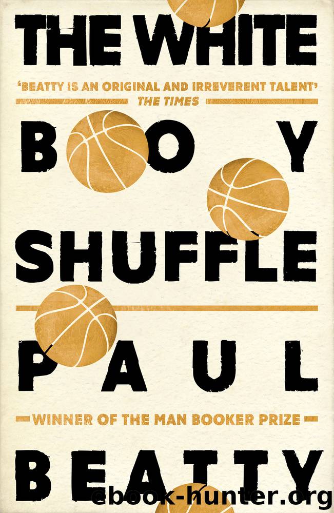The White Boy Shuffle by Paul Beatty