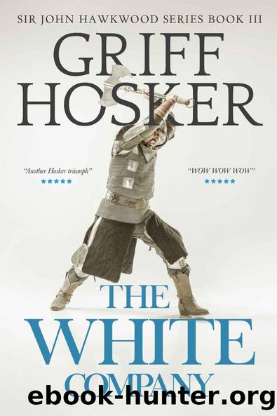 The White Company by Griff Hosker
