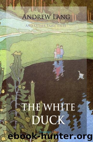 The White Duck and Other Fairy Tales by Andrew Lang
