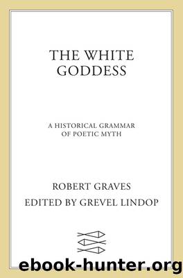 The White Goddess (FSG Classics) by Robert Graves