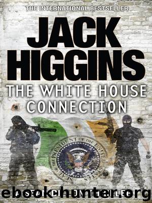 The White House Connection (Sean Dillon Series, Book 7) by Jack Higgins