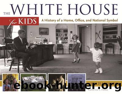 The White House for Kids by Katherine House