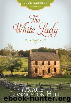 The White Lady by Grace Livingston Hill