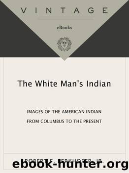 The White Man's Indian by Robert F. Berkhofer