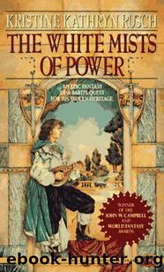 The White Mists of Power: A Novel by Kristine Kathryn Rusch