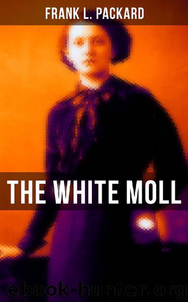 The White Moll by Frank L. Packard