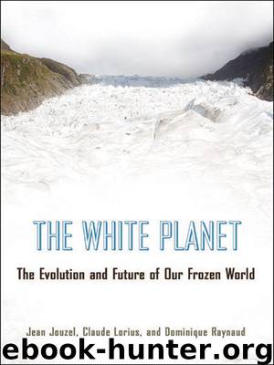 The White Planet by Raynaud Dominique Lorius Claude Jouzel Jean