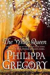 The White Queen by Philippa Gregory