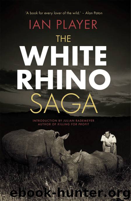 The White Rhino Saga by Ian Player