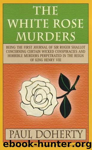 The White Rose Murders by Paul Doherty