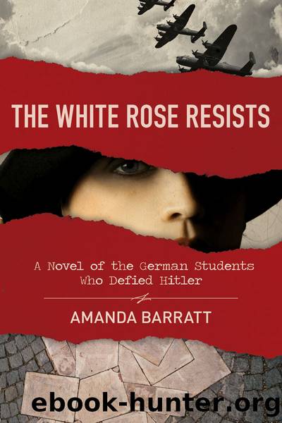 The White Rose Resists by Amanda Barratt