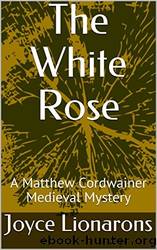 The White Rose by Joyce Lionarons