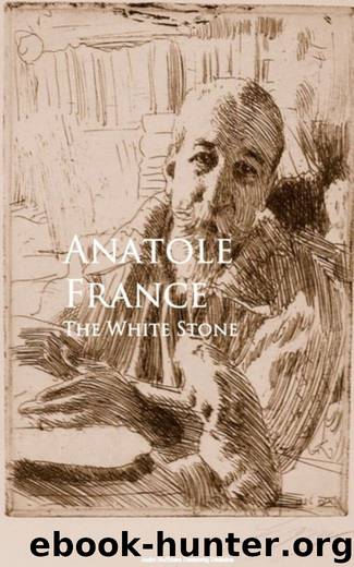 The White Stone by Anatole France