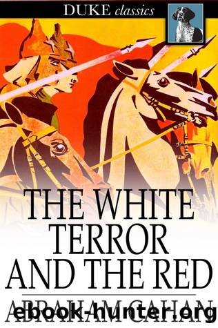The White Terror and the Red by Abraham Cahan