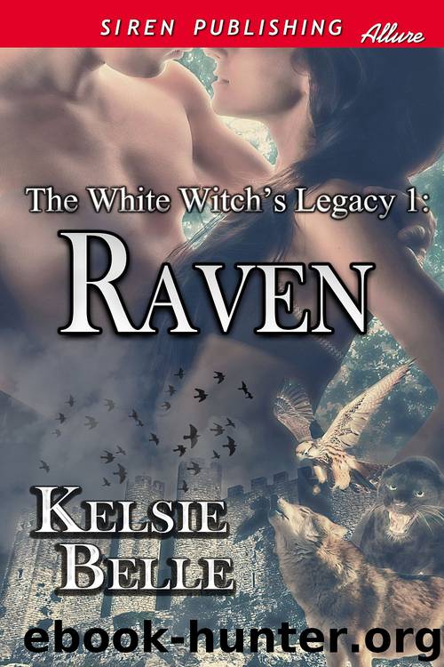 The White Witch's Legacy 1: Raven (Siren Publishing Allure) by Kelsie Belle