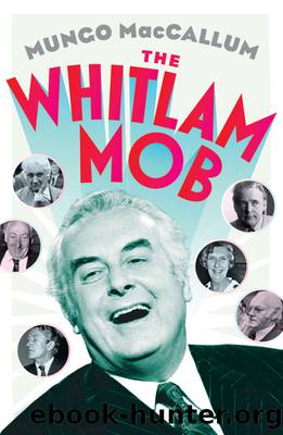 The Whitlam Mob by MacCallum Mungo;