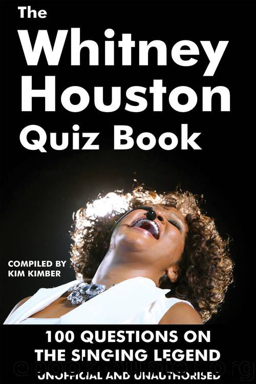 The Whitney Houston Quiz Book by kim kimber