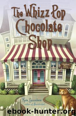 The Whizz Pop Chocolate Shop by Kate Saunders