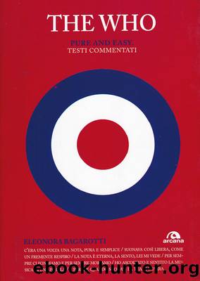 The Who. Pure and easy by Eleonora Bagarotti;