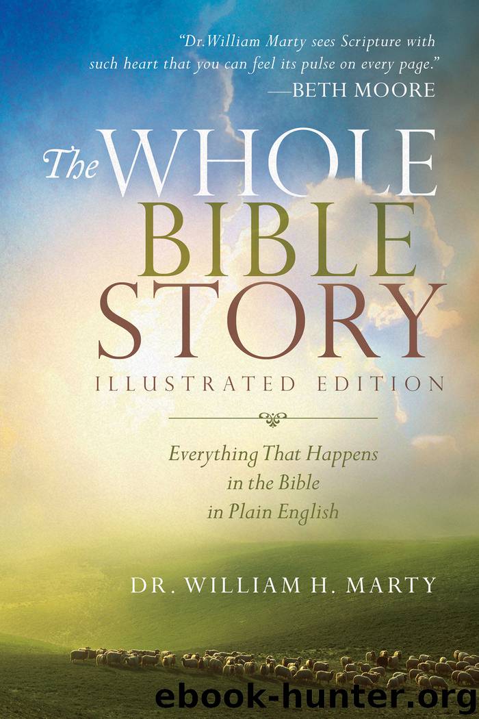 The Whole Bible Story by Dr. William H. Marty