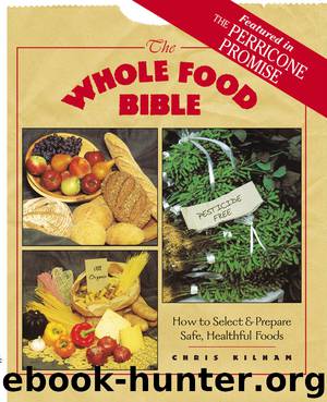 The Whole Food Bible by Christopher S. Kilham
