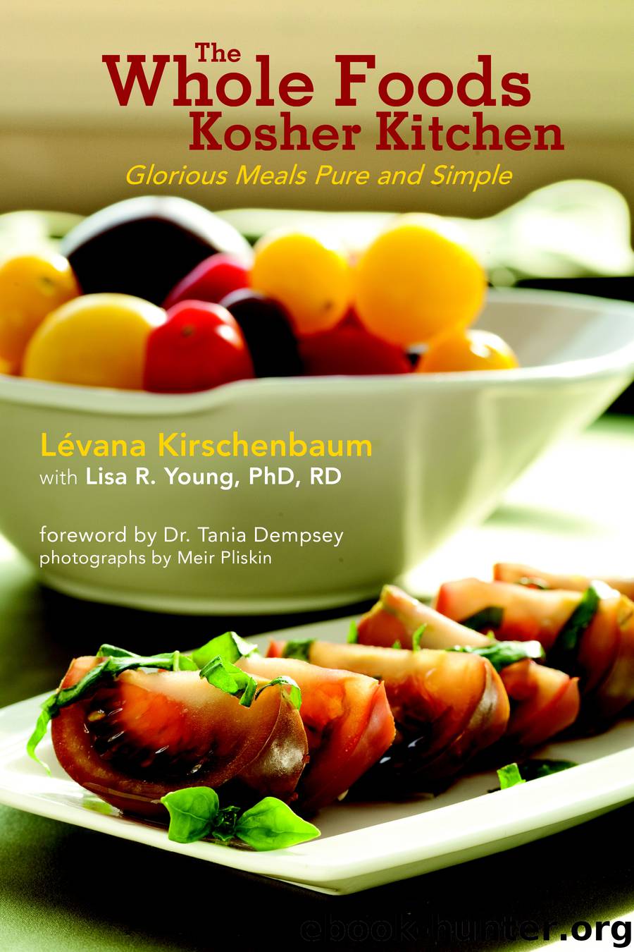 The Whole Foods Kosher Kitchen by Lévana Kirschenbaum Lisa R. Young