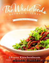 The Whole Foods Kosher Kitchen by Levana Kirschenbaum